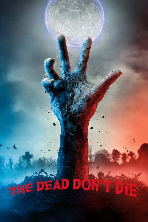 Poster for The Dead Don't Die (2019)